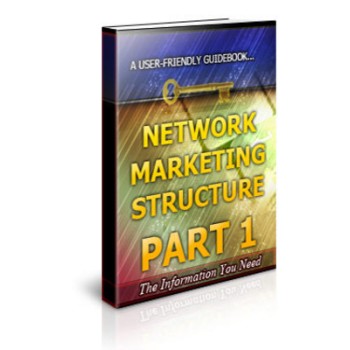Network Marketing Structure Part 1 Unrestricted PLR Ebook Network Marketing Structure Part 1 Unrestricted PLR Ebook